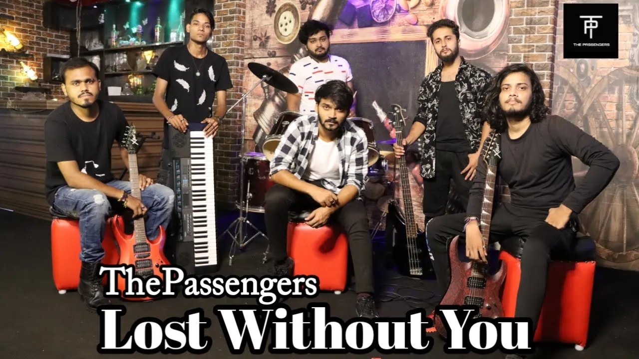 Lost Without You  | Cover Song | The Passengers | Song 2020 | Half Girlfriend