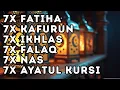 Download Lagu FATIHA 7X AYATUL KURSI 7X KAFIRUN 7X IKHLAS 7X FALAQ 7X NAS