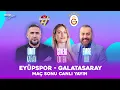 Download Lagu #Canlı | Eyüpspor-Galatasaray maç sonu | Ümit Karan \u0026 Emre Bol \u0026 Sinem Ökten