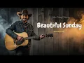 Beautiful Sunday - Daniel Boone Classic Country Cover with Feel Good Vibes