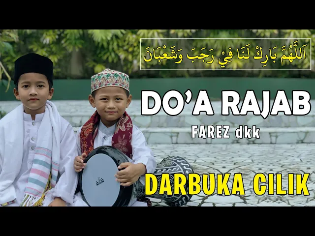 Download MP3 DOA RAJAB SYA'BAN RAMADHAN - DARBUKA CILIK - FAREZ DKK