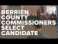 Berrien County Commissioners select county administrator candidate