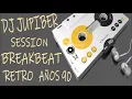Lagu Dj Jupiber Session Breakbeat Retro Años 90 #66