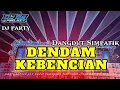 Download Lagu DJ DENDAM KEBENCIAN PARTY - STYLE DANGDUT SIMPATIK || SPESIAL HAJATAN × KARNAVAL