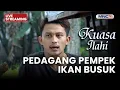 🔴 PEDAGANG PEMPEK IKAN BUSUK | LIVE KUASA ILAHI | 13 DESEMBER 2025