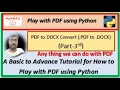 Play with PDF using Python Part-3rd PDF to DOCX anuragtiwari7149