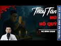 Download Lagu THẦY TÂN MỞ HỐ QUỶ - truyện ma mới nhất 2025 | truyện ma tâm linh MC ĐÌNH SOẠN kể lại....