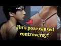 Lagu WHY?! Jin's Pose has Sparked Both Pros And Cons, even though it's a Pose Fans have been Waiting for?