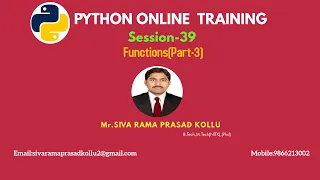Python Session 39 Functions Part-3 Mr SIVA RAMA PRASAD KOLLU
