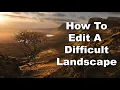 Tutorial Luminosity Masks and A DIFFICULT Landscape Photo