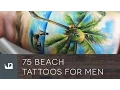 75 Beach Tattoos For Men
