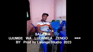 salawa nyangume ujumbe wa ludamila nzengo by lwenge studio 2023