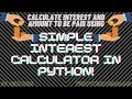 Easy Interest Calculator in Python AV Creators