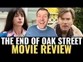 The End of Oak Street Movie Review