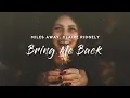 Lagu Miles Away - Bring Me Back (Lyrics) feat. Claire Ridgely