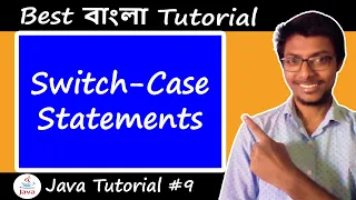 9 Switch-Case Statement in Java Bangla Tutorial