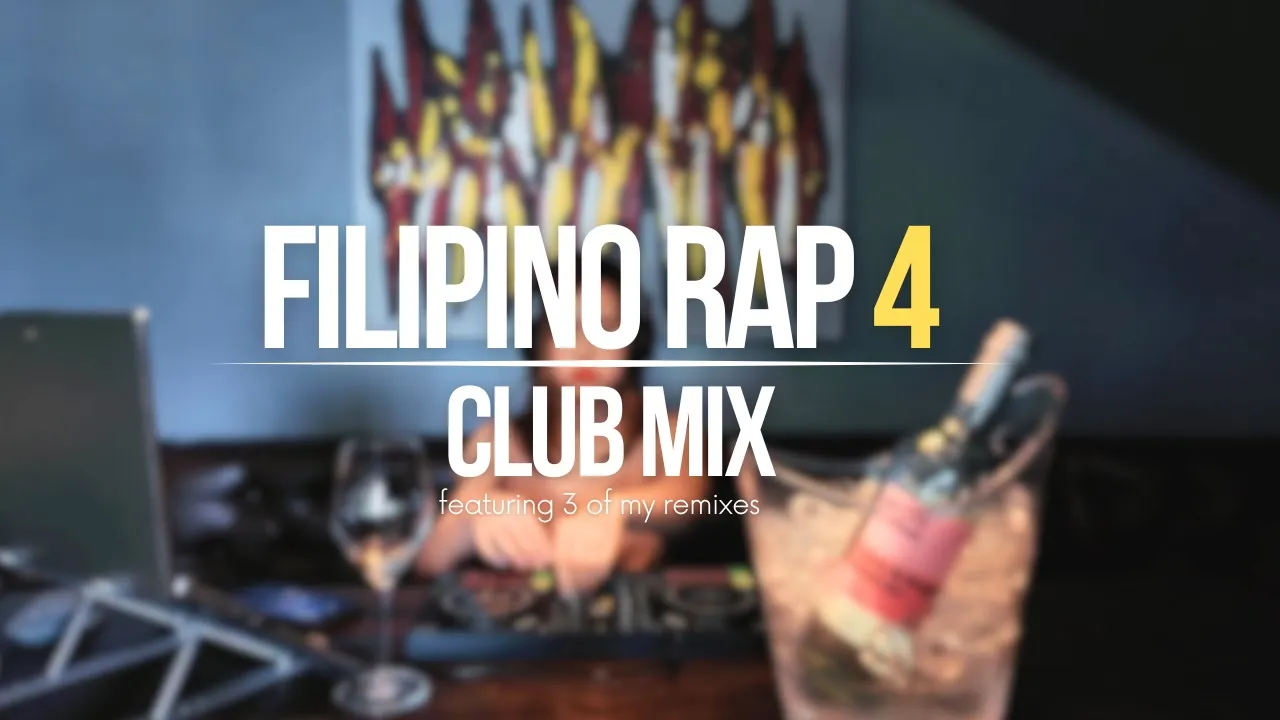 Filipino Rap Mix 4 | Party & Club Mix | feat. 3 of my remixes Filipino Rap Mix 4 | Party & Club Mix | feat. 3 of my remixes