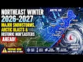 Northeast Winter 2026 2027 Major Snowstorms Arctic Blasts Historic Nor easters Ahead