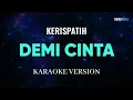 Download Lagu Kerispatih - Demi Cinta Karaoke Pop