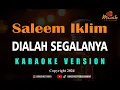 Download Lagu Minusone Saleem Iklim - Dialah Segalanya [Karaoke]