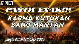 Download DJ 2021 KARMA X KUTUKAN SANG MANTAN | DJ JUNGLE DUTCH REMIX TERBARU 2021 FEAT #RONALDAVEIRO7 MP3