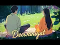 Download Lagu Deewaniyat | New Romantic Song 2025 | Most Heart Touching Love Song | New Lofi Song 2025 #lofisong