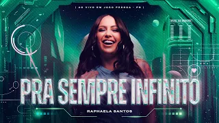Raphaela Santos - Pra sempre infinito (Ao Vivo na Paraíba)