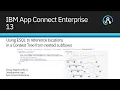 Using ESQL to reference locations in a Context Tree from nested subflows in App Connect Enterprise