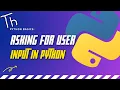 How to Ask the User for Input in Python - Python Basics