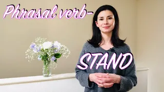 Phrasal Verbs with STAND