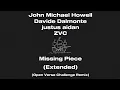 John Michael Howell Davide Dalmonte justus aidan ZVC - Missing Piece Extended O V C Remix