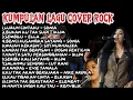 Lagu KUMPULAN LAGU TERBAIK COVER ROCK –SITI NURHALIZA,SONIA,ELLA,IKLIM