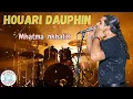 Houari Dauphin - Mhatma nkhalik