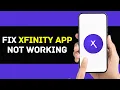 Xfinity App Not Working How to Fix Xfinity App Not Working
