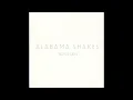 Alabama Shakes - 01 Hold On