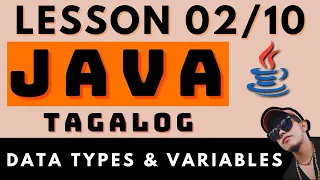 JAVA PROGRAMMING - LESSON 2 DATA TYPES AND VARIABLES CODING AND PROGRAMMING TAGALOG