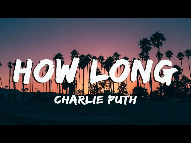 Download MP3 Charlie Puth - How Long (Lyrics/Vietsub)