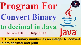 Q30 - Binary to Decimal in java Program to Convert Binary to Decimal in java