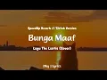 Bunga Maaf - The Lantis (cover) tiktok version // speedup reverb