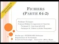 Cours 18 - Fichiers Partie 04-2