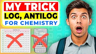 Log & Antilog Tricks in Chemistry | No Calculator, No Log Table