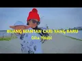 Download Lagu Lirik Lagu BUANG MANTAN CARI YANG BARU - GITA YOUBI