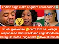 Edirie ciiga ciake akigurira Carol dorido wa Carol n Karagu respond to shiru oakld abt dorido
