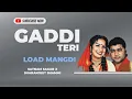 Download Lagu Gaddi Teri Load Mangdi | Satnam Sagar X Sharanjeet Shammi
