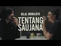 Download Lagu Bilal Indrajaya : Tentang Saujana | SUAR Podcast #1