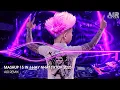 Download Lagu Mashup 15 in 1 - Nhạc Remix TikTok Triệu View Hay Nhất Hiện Nay ♫ Top 15 Nhạc TikTok Hay Nhất 2025
