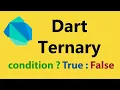 Ternary Operator in Dart