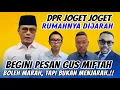 Download Lagu GUS MIFTAH TERBARU ~ PESAN UNTUK DPR JOGET JOGET !! RAKYAT BOLEH MARAH, TAPI BUKAN MENJARAH