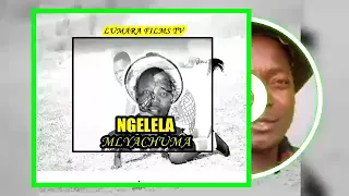 NGELELA SONG MLYACHUMA 2025 