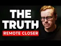 Is Remote Closer ACTUALLY A Good Career